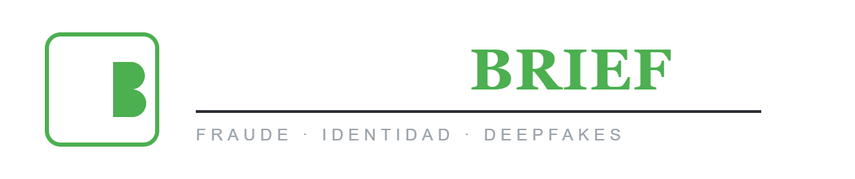 Human Brief — fraude digital, identidad y deepfakes